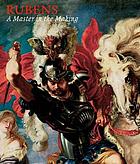 Rubens : a master in the making