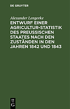 Entwurf einer Agricultur-Statistik des Preußischen Staates nach den Zuständen in den Jahren 1842 und 1843