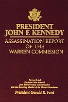 Report of the President's Commission on the Assassination of President John F. Kennedy
