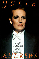 Julie Andrews : a life on stage and screen