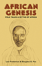 African genesisAfrican genesis : folk tales and myths of Africa