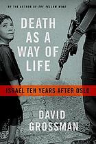 Death as a way of life : Israel ten years after Oslo