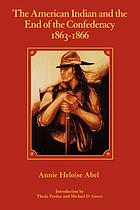 The American Indian and the end of the Confederacy, 1863-1866