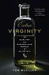 Extra virginity : the sublime and scandalous world of olive oil 