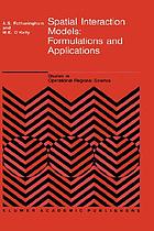 Spatial interaction models : formulations and applications