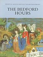 The Bedford Hours : medieval manuscripts in the British Library