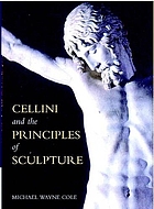 Cellini and the principles of sculpture