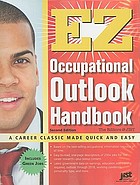 EZ occupational outlook handbook : based on information from the U.S. Department of Labor