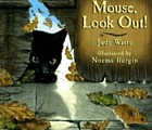 Mouse, look out!