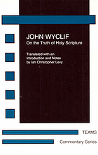 John Wyclif : on the truth of Holy Scripture
