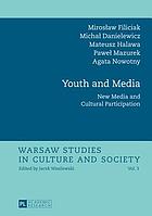 Youth and media : new media and cultural participation