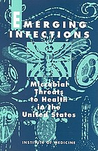 Emerging infections microbial threats to health in the United States