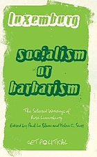 Socialism or barbarism : selected writings