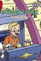 Stuart Little : a little too fast