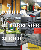 Pavillon Le Corbusier Zurich : restoration of an architectural jewel
