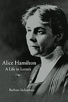 Alice Hamilton, a life in letters