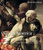 Only in America : one hundred paintings in American museums unmatched in European collections