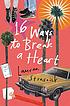 16 ways to break a heart 