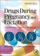 Drugs during pregnancy and lactation : treatment options and risk assessment