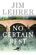 No certain rest : a novel
