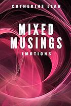 Mixed musings : emotions