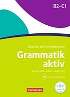 Grammatik aktiv : B2-C1 : Verstehen, Üben, Sprechen