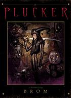 The plucker : an illustrated novel