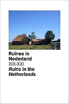 Ruïnes in Nederland, XIX-XXI = Ruins in the Netherlands, XIX-XXI