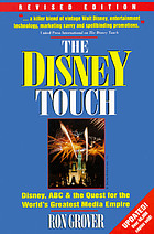The Disney touch : Disney, ABC & the quest for the world's greatest media empire