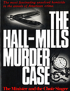 The minister and the choir singer : the Hall-Mills murder case