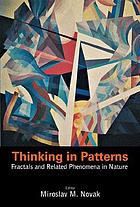Thinking in patterns fractals and related phenomena in nature