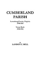 Cumberland parish, Lunenburg County, Virginia, 1746-1816 : Vestry book, 1746-1816