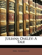 Juliana Oakley : a tale