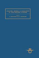 Analysis, design and evaluation of man-machine systems : proceedings of the IFAC/IFIP/IFORS/IEA conference, Baden-Baden, Federal Republic of Germany, 27-29 September 1982