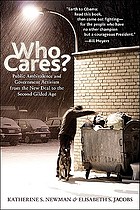 Who cares? : public ambivalence and government activism from the New Deal to the second gilded age