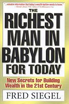 The richest man in Babylon for today : new secrets for building wealth in the 21st century