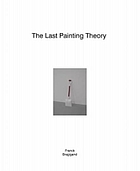 The last painting theory : starts when all the others have ended ...