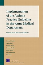 Implementation of the asthma practice guideline in the Army Medical Department : evaluation of process and effects