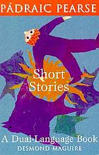 Short stories of Padraic Pearse