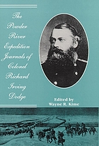 The Powder River Expedition journals of Colonel Richard Irving Dodge