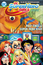 Past times at Super Hero High : a graphic novel