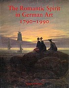 The romantic spirit in German art 1790-1990