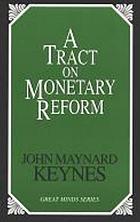 A tract on monetary reform