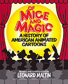 Of mice and magic : a history of American animated cartoons