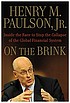 On the brink : inside the race to stop the collapse of the global financial system On the brink : inside the race to stop the collapse of the global financial system