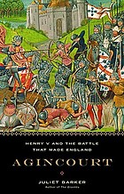 Agincourt : Henry V and the battle that made England