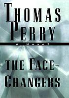 The face-changers : a novel