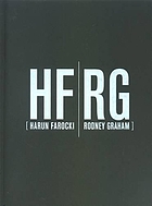 HF, RG : Harun Farocki, Rodney Graham