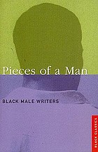 Pieces of a man : the anthology of classic Black writing
