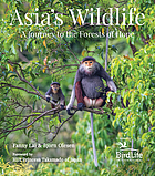 Asia's wildlife : a journey to the Forests of Hope